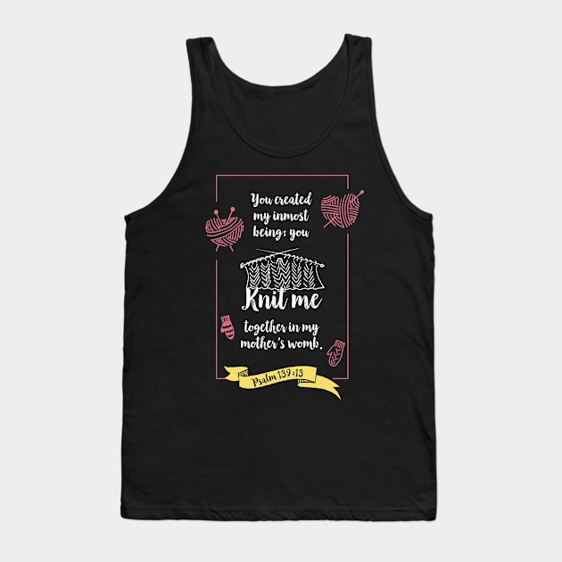 You knit me in my mothers womb, Cute New Baby Girl Gift, happiness positivity, scripture, Christian gift, new momChristian Quote, Tank Top by BWDESIGN